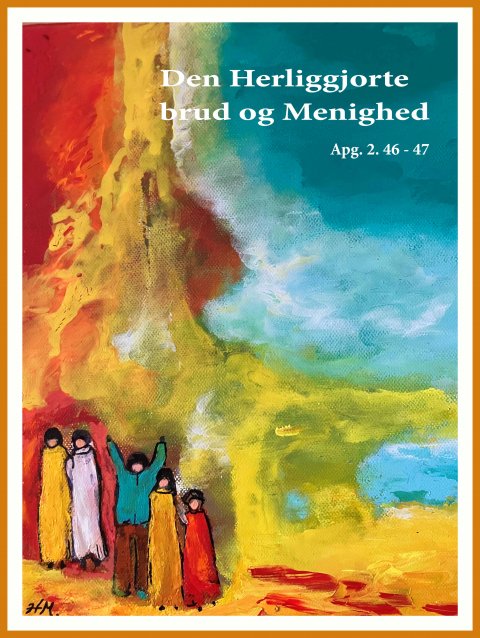 Den herliggjorte brud og menighed...