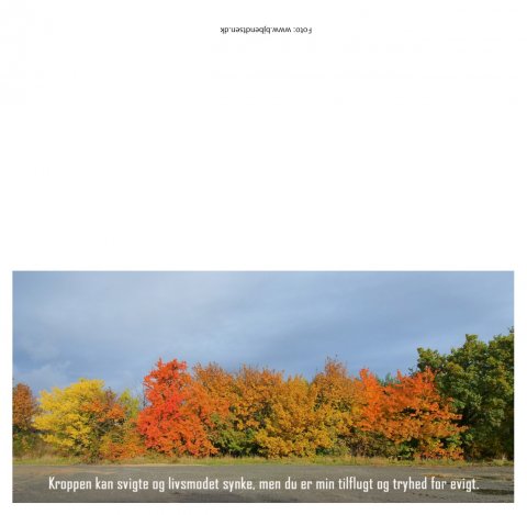 Kroppen kan svigte og livsmodet synke, men.......