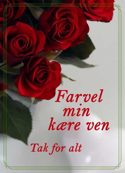 Farvel min kre ven...